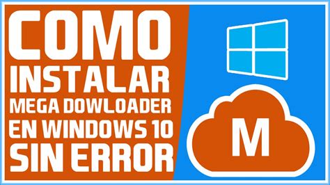 megadescargastotal|instalar mega en windows 10.